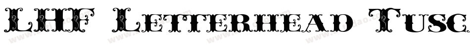 LHF Letterhead Tuscan BETA字体转换